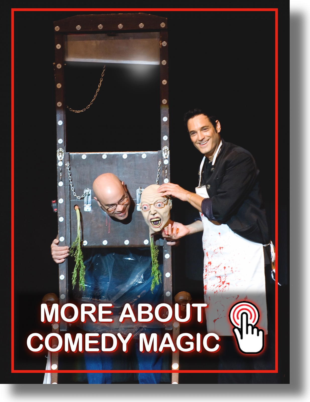 Comedy Guillotine Clickable Clean Comedy Magician Corporate Comedy Magician For Private Events and Trade Shows in Las Vegas